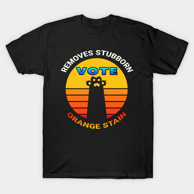 Retro Cat Paw Vote Removes Stubborn Orange Stain T-Shirt by coloringiship